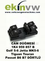 DÖRTLÜ CAM DÜĞMESİ OEM 1K4 959 857 B Golf 5-6 Jetta MK5-6 Tiguan Touran Passat B6 B7