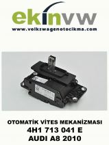 OTOMATİK VİTES MEKANİZMASI OEM 4H1 713 041 E AUDİ A8 2010