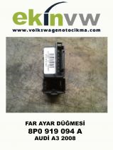 FAR AYAR DÜĞMESİ OEM 8P0 919 094 A AUDİ A3 2008