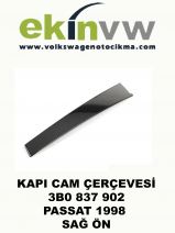 KAPI CAM ÇERÇEVESİ OEM 3B0 837 902 PASSAT 1998 SAĞ ÖN