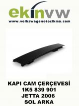 KAPI CAM ÇERÇEVESİ OEM 1K5 839 901 JETTA 2006 SOL ARKA