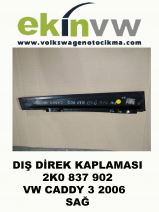 DIŞ DİREK KAPLAMA OEM 2K0 837 902 VW CADDY 3 2006 SAĞ