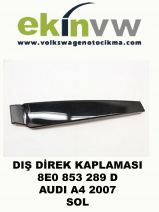 DIŞ DİREK KAPLAMASI OEM 8E0 853 289 D AUDI A4 2007 SOL