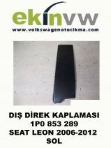 DIŞ DİREK KAPLAMASI OEM 1P0 853 289 SEAT LEON 2006-2012 SOL