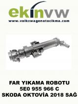 FAR YIKAMA ROBOTU OEM 5E0 955 966 C SKODA OKTOVİA 2018 SAĞ