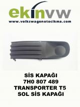 SİS KAPAĞI OEM 7H0 807 489 TRANSPORTER T5 SOL SİS KAPAĞI