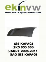 SİS KAPAĞI OEM 2K5 853 666 CADDY 2004-2011 SAĞ SİS KAPAĞI