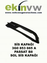 SİS KAPAĞI OEM 3G0 853 665 A PASSAT B8 SOL SİS KAPAĞI