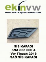 SİS KAPAĞI OEM 5NA 853 666 A Vw Tiguan 2016 SAĞ SİS KAPAĞI