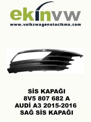 SİS KAPAĞI OEM 8V5 807 682 A AUDİ A3 2015-2016 SAĞ SİS KAPAĞI