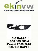 SİS KAPAĞI OEM 3C0 863 665 A Passat 2006-2010 SOL SİS KAPAĞI