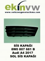 SİS KAPAĞI OEM 8W0 807 681 B Audi A4 2017 SOL SİS KAPAĞI