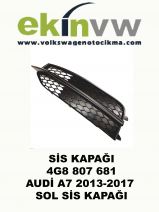 SİS KAPAĞI OEM 4G8 807 681 AUDİ A7 2013-2017 SOL SİS KAPAĞI