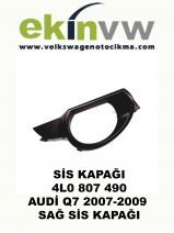 SİS KAPAĞI OEM 4L0 807 490 AUDİ Q7 2007-2009 SAĞ SİS KAPAĞI