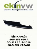 SİS KAPAĞI OEM 5G0 853 666 A GOLF 7 2012-2016 SAĞ SİS KAPAĞI