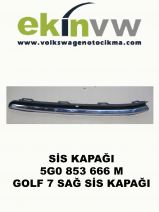 SİS KAPAĞI OEM 5G0 853 666 M GOLF 7 SAĞ SİS KAPAĞI