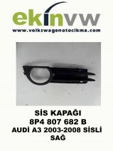 SİS KAPAĞI OEM 8P4 807 682 B AUDİ A3 2003-2008 SİSLİ SAĞ