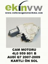 CAM MOTORU OEM 4L0 959 801 B AUDİ Q7 2007-2009 KARTLI ÖN SOL