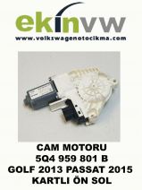 CAM MOTORU OEM 5Q4 959 801 B GOLF 2013 PASSAT 2015 KARTLI ÖN SOL