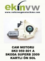 CAM MOTORU OEM 8K0 959 801 A SKODA SUPERB 2009 KARTLI ÖN SOL