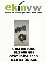 CAM MOTORU OEM 6L2 959 801 SEAT İBİZA 2006 KARTLI ÖN SOL