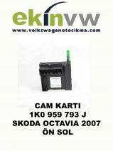 CAM KARTI OEM 1K0 959 793 J SKODA OCTAVIA 2007 ÖN SOL