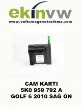 CAM KARTI OEM 5K0 959 792 A GOLF 6 2010 SAĞ ÖN