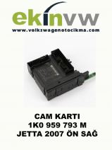 CAM KARTI OEM 1K0 959 793 M JETTA 2007 ÖN SAĞ