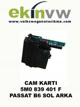 CAM KARTI OEM 5M0 839 401 F PASSAT B6 SOL ARKA