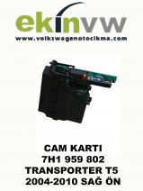 CAM KARTI OEM 7H1 959 802 TRANSPORTER T5 2004-2010 SAĞ ÖN