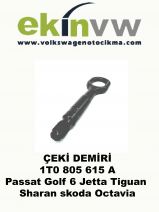 ÇEKİ DEMİRİ OEM 1T0 805 615 A Passat Golf 6 Jetta Tiguan Sharan skoda Octavia