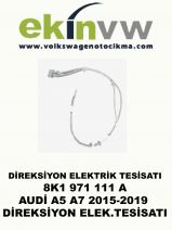 DİREKSİYON TESİSATI OEM 8K1 971 111 A AUDİ A5 A7 2015-2019