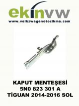 KAPUT MENTEŞESİ OEM 5N0 823 301 A TİGUAN 2014-2016 SOL