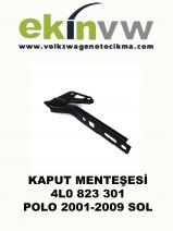 KAPUT MENTEŞESİ OEM 4L0 823 301 POLO 2001-2009 SOL