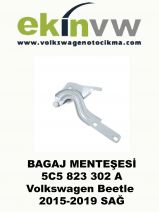 BAGAJ MENTEŞESİ SAĞ OEM 5C5 823 302 A Volkswagen Beetle 2015-2019