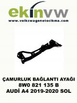 ÇAMURLUK BAĞLANTI AYAĞI SOL OEM 8W0 821 135 B AUDİ A4 2019-2020