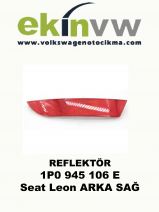 REFLEKTÖR OEM 1P0 945 106 E Seat Leon ARKA SAĞ