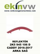 REFLEKTÖR OEM 2K5 945 106 D CADDY 2016-2017 ARKA SAĞ