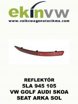 REFLEKTÖR OEM 5LA 945 105  VW GOLF AUDI SKOA SEAT ARKA SOL