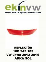 REFLEKTÖR OEM 16D 945 105 VW Jetta 2012-2014 ARKA SOL