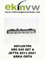 REFLEKTÖR OEM 6R0 945 087 A JETTA 2011-2021 ARKA ORTA