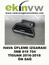 HAVA ÜFLEME IZGARASI OEM 5NB 819 704 TİGUAN 2016-2018 ÖN SAĞ