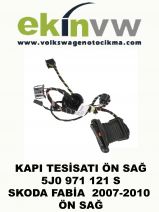 KAPI TESİSATI OEM 5J0 971 121 S SKODA FABİA  2007-2010 ÖN SAĞ