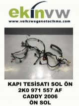 KAPI TESİSATI OEM 2K0 971 557 AF CADDY 2006 ÖN SOL