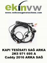 KAPI TESİSATI OEM 2K5 971 695 A Caddy 2016 ARKA SAĞ