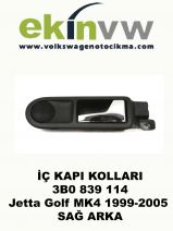 İÇ KAPI KOLU OEM 3B0 839 114 Jetta Golf MK4 1999-2005 SAĞ ARKA