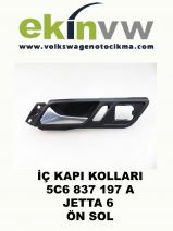 İÇ KAPI KOLU OEM 5C6 837 197 A JETTA 6 ÖN SOL