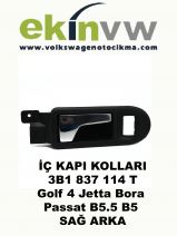 İÇ KAPI KOLU OEM 3B1 837 114 T Golf 4 Jetta Bora Passat B5.5 B5 SAĞ ARKA