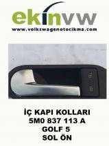 İÇ KAPI KOLU OEM 5M0 837 113 A GOLF 5 SOL ÖN