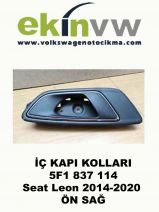 İÇ KAPI KOLU OEM 5F1 837 114 Seat Leon 2014-2020 ÖN SAĞ